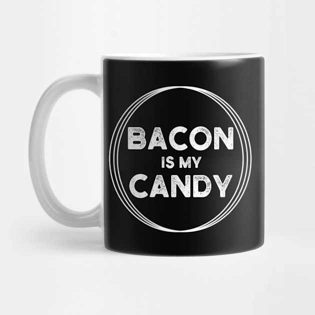 Bacon is my candy by Purrfect Corner